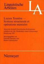 Lucien Tesnière - Syntaxe structurale et opérations mentales: Akten des deutsch-französischen Kolloquiums anläßlich der 100. Wiederkehr seines Geburtstages, Strasbourg 1993