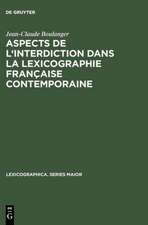 Aspects de l'interdiction dans la lexicographie française contemporaine