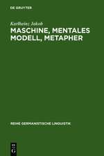 Maschine, mentales Modell, Metapher: Studien zur Semantik und Geschichte der Techniksprache