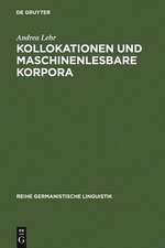 Kollokationen und maschinenlesbare Korpora: Ein operationales Analysemodell zum Aufbau lexikalischer Netze