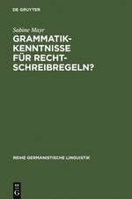 Grammatikkenntnisse für Rechtschreibregeln?