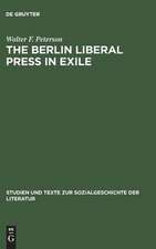 The Berlin Liberal Press in Exile: A History of the Pariser Tageblatt – Pariser Tageszeitung, 1933–1940