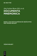 Das enzyklopädische Gedächtnis der Frühen Neuzeit: Enzyklopädie- und Lexikonartikel zur Mnemonik [Documenta Mnemonica, Band II]