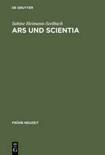 Ars und Scientia: Genese, Überlieferung und Funktionen der mnemotechnischen Traktatliteratur im 15. Jahrhundert. Mit Edition und Untersuchung dreier deutscher Traktate und ihrer lateinischen Vorlagen