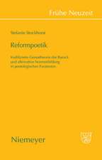 Reformpoetik: Kodifizierte Genustheorie des Barock und alternative Normenbildung in poetologischen Paratexten