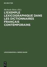 L'exemple lexicographique dans les dictionnaires français contemporains: Actes des »Premières Journées allemandes des dictionnaires« (Klingenberg am Main, 25-27 juin 2004)