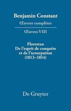 Florestan. De l'esprit de conquête et de l'usurpation. Réflexions sur les constitutions (1813-1814)