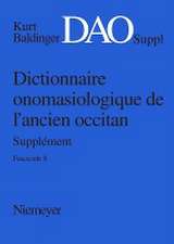 Kurt Baldinger: Dictionnaire onomasiologique de l'ancien occitan (DAO). Fascicule 8, Supplément