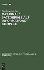 Das finale Satzgefüge als Informationskomplex: Analysen aus der spanischen Literatursprache