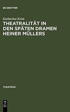 Theatralität in den späten Dramen Heiner Müllers