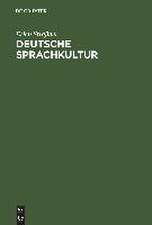 Deutsche Sprachkultur: Von der Barbarensprache zur Weltsprache