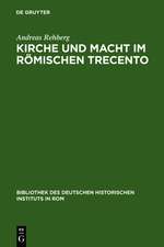 Kirche und Macht im römischen Trecento: Die Colonna und ihre Klientel auf dem kurialen Pfründemarkt (1278-1378)