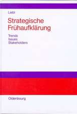 Strategische Frühaufklärung: Trends - Issues - Stakeholders