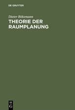 Theorie der Raumplanung: Regionalwissenschaftliche Grundlagen für die Stadt-, Regional- und Landesplanung