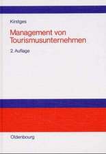 Management von Tourismusunternehmen: Organisation, Personal- und Finanzwesen bei Reiseveranstaltern und Reisemittlern