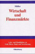 Wirtschaft und Finanzmärkte: Ökonomischer Kompaß für Anleger, Manager und Studierende