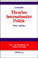 Theorien internationaler Politik: Einführung und Texte