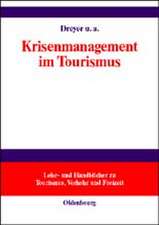 Krisenmanagement im Tourismus: Grundlagen, Vorbeugung und kommunikative Bewältigung