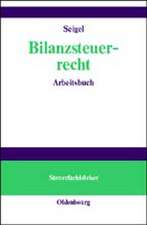 Bilanzsteuerrecht: Arbeitsbuch