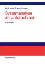 Systemanalyse im Unternehmen: Vorgehensmodelle, Modellierungsverfahren und Gestaltungsoptionen