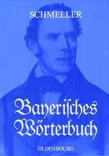 Bayerisches Wörterbuch: 6. Neudr. d. v. G. Frommann bearb. 2. Ausg. München 1872-77. Mit einer wissenschaftlichen Einleitung zur Ausgabe Leipzig 1939 von Otto Mausser und mit einem Vorwort von Otto Basler