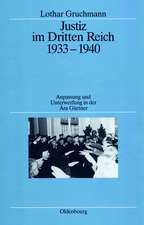 Justiz im Dritten Reich 1933-1940: Anpassung und Unterwerfung in der Ära Gürtner