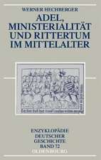 Adel, Ministerialität und Rittertum im Mittelalter