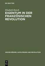 Eigentum in der Französischen Revolution: Gesellschaftliche Konflikte und Wandel des sozialen Bewußtseins