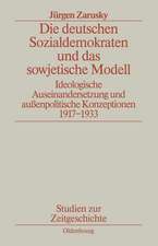 Die deutschen Sozialdemokraten und das sowjetische Modell: Ideologische Auseinandersetzungen und außenpolitische Konzeptionen 1917-1933