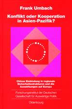 Konflikt oder Kooperation in Asien-Pazifik?: Chinas Einbindung in regionale Sicherheitsstrukturen und die Auswirkungen auf Europa