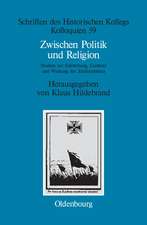 Zwischen Politik und Religion: Studien zur Entstehung, Existenz und Wirkung des Totalitarismus