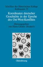 Koordinaten deutscher Geschichte in der Epoche des Ost-West-Konflikts