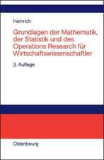 Grundlagen der Mathematik, der Statistik und des Operations Research für Wirtschaftswissenschaftler