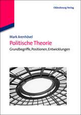 Politische Theorie: Grundbegriffe, Positionen, Entwicklungen