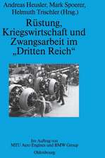 Rüstung, Kriegswirtschaft und Zwangsarbeit im 