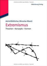 Extremismus: Theorien - Konzepte - Formen