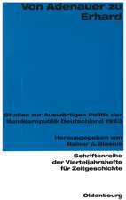 Von Adenauer zu Erhard: Studien zur Auswärtigen Politik der Bundesrepublik Deutschland 1963