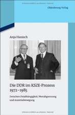 Die DDR im KSZE-Prozess 1972-1985: Zwischen Ostabhängigkeit, Westabgrenzung und Ausreisebewegung