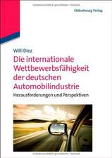 Die internationale Wettbewerbsfähigkeit der deutschen Automobilindustrie: Herausforderungen und Perspektiven