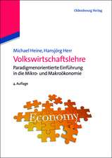 Volkswirtschaftslehre: Paradigmenorientierte Einführung in die Mikro- und Makroökonomie