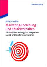 Marketing-Forschung und Käuferverhalten: Effiziente Beschaffung und Analyse von Markt- und Kundeninformationen