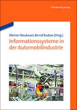 Betriebliche Informationssysteme in der Automobilproduktion: Soziotechnisches System - Nutzerpersönlichkeit - Nutzungserleben - Rollout und Betrieb - Fabriksteuerung - Informationen auf Shopfloor - IT-Nutzen