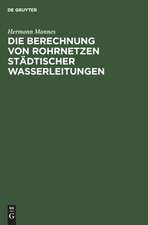 Die Berechnung von Rohrnetzen städtischer Wasserleitungen