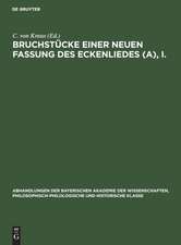 Bruchstücke einer neuen Fassung des Eckenliedes (A), I.