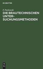 Die brautechnischen Untersuchungsmethoden