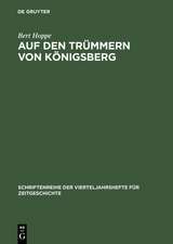 Auf den Trümmern von Königsberg: Kaliningrad 1946-1970 