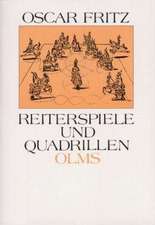 Reiterspiele und Quadrillen in alter und neuer Zeit