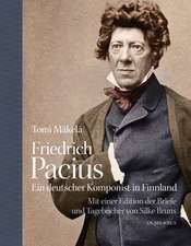 Friedrich Pacius - Ein deutscher Komponist in Finnland