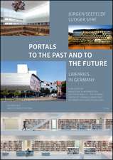 Portals to the Past and to the Future - Libraries in Germany