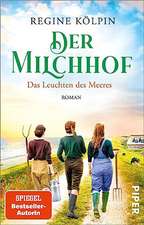 Der Milchhof - Das Leuchten des Meeres